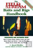 ''Field And Stream'' Baits And Rigs Handbook