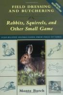 Field Dressing And Butchering Rabbits, Squirrels And Other Small Game