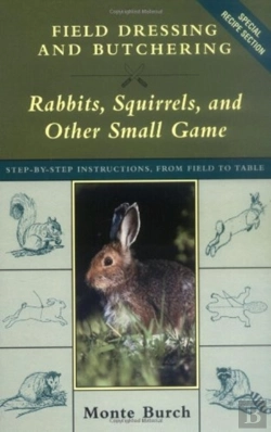 Bertrand.pt - Field Dressing And Butchering Rabbits, Squirrels And Other Small Game