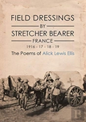 Field Dressings By Stretcher Bearer - France 1916 - 17 - 18 - 19