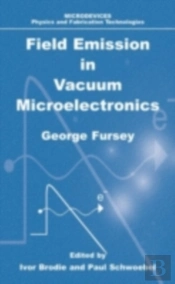 Field Emission In Vacuum Microelectronics
