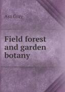 Field Forest And Garden Botany