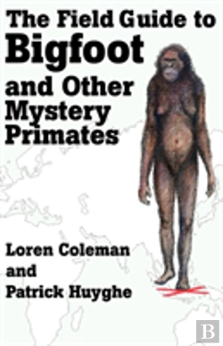 Bertrand.pt - Field Guide To Bigfoot And Other Mystery Primates