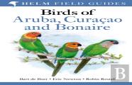 Field Guide To Birds Of Aruba, Curacao And Bonaire