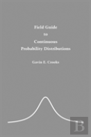 Field Guide To Continuous Probability Distributions