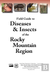 Field Guide To Diseases And Insects Of The Rocky Mountain Region