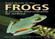 Field Guide To Frogs And Other Amphibians Of Africa