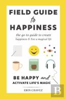 Field Guide To Happiness