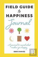Field Guide To Happiness Journal