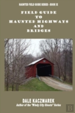 Bertrand.pt - Field Guide To Haunted Highways & Bridges
