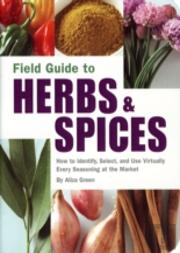 Field Guide To Herbs And Spices
