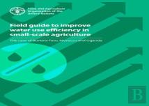 Field Guide To Improve Water Use Efficiency In Small-Scale Agriculture