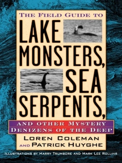 Bertrand.pt - Field Guide To Lake Monsters, Sea Serpents, And Other Mystery Denizens Of The Deep