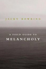 Field Guide To Melancholy
