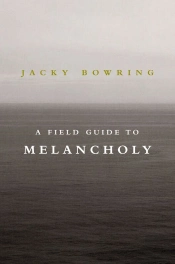 Field Guide To Melancholy