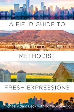 Bertrand.pt - Field Guide To Methodist Fresh Expressions, A