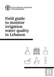 Field Guide To Monitor Irrigation Water Quality In Lebanon