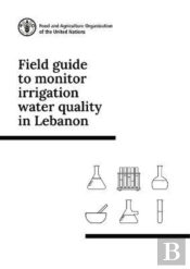 Field Guide To Monitor Irrigation Water Quality In Lebanon