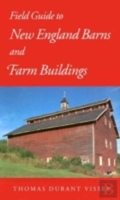 Field Guide To New England Barns And Farm Buildings