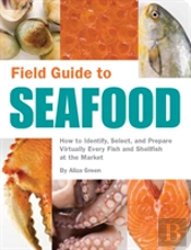 Field Guide To Seafood