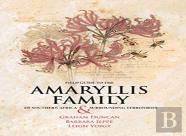 Field Guide To The Amaryllis Family Of Southern Africa And Surrounding Territories