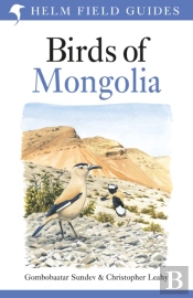 Field Guide To The Birds Of Mongolia