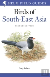 Field Guide To The Birds Of South-East Asia