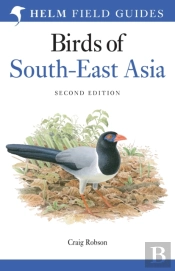 Field Guide To The Birds Of South-East Asia