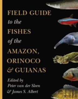 Bertrand.pt - Field Guide To The Fishes Of The Amazon, Orinoco, And Guianas
