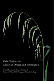 Field Guide To The Grasses Of Oregon And