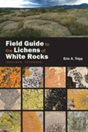 Field Guide To The Lichens Of White Rocks