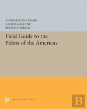 Field Guide To The Palms Of The Americas