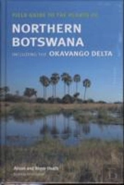 Field Guide To The Plants Of Northern Botswana