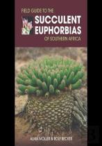 Field Guide To The Succulent Euphorbias Of Southern Africa