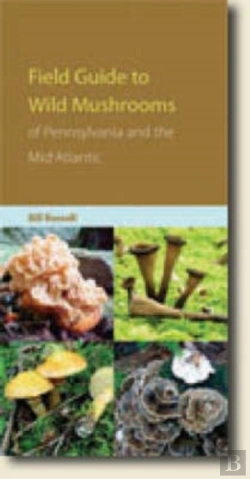 Bertrand.pt - Field Guide To The Wild Mushrooms Of Pennsylvania And The Mid-Atlantic