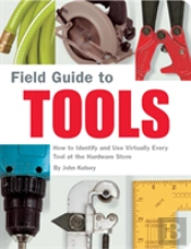 FIELD GUIDE TO TOOLS