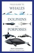 Field Guide To Whales, Dolphins And Porpoises