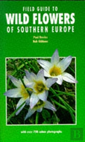 Field Guide To Wild Flowers Of Southern Europe