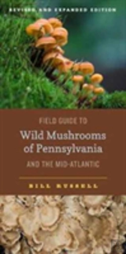 Bertrand.pt - Field Guide To Wild Mushrooms Of Pennsylvania And The Mid-Atlantic