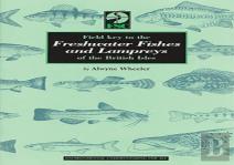 Field Key To The Freshwater Fishes And Lampreys Of The British Isles