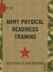 Field Manual Fm 7-22 Army Physical Readiness Training With Change 1 3 May 2013