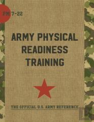 Field Manual Fm 7-22 Army Physical Readiness Training With Change 1 3 May 2013