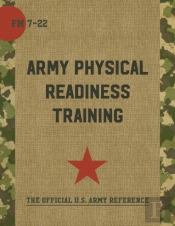 Field Manual Fm 7-22 Army Physical Readiness Training With Change 1 3 May 2013