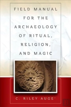 Bertrand.pt - Field Manual For The Archaeology Of Ritual, Religion, And Magic