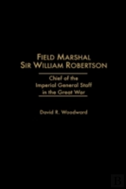 Bertrand.pt - Field Marshal Sir William Robertson