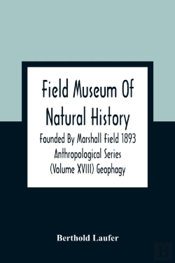 Bertrand.pt - Field Museum Of Natural History Founded By Marshall Field 1893 Anthropological Series (Volume Xviii) Geophagy