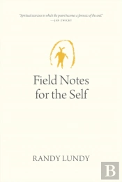 Field Notes For The Self
