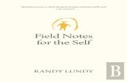 Field Notes For The Self