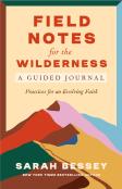 Field Notes For The Wilderness: A Guided Journal