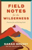 Field Notes For The Wilderness